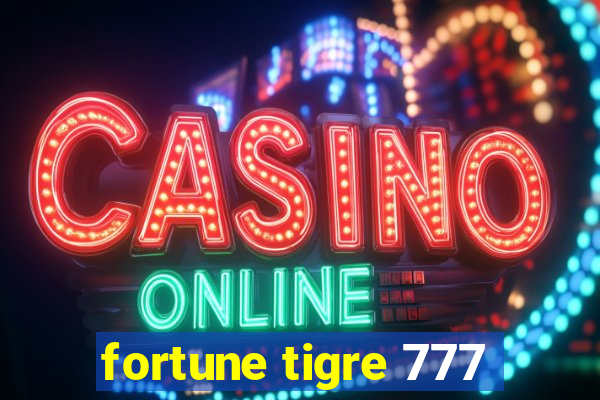 fortune tigre 777