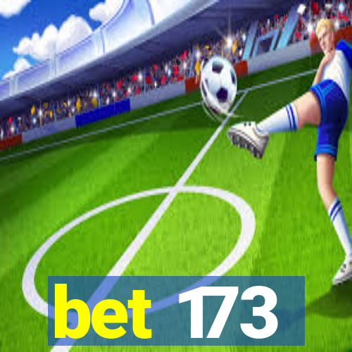 bet 173