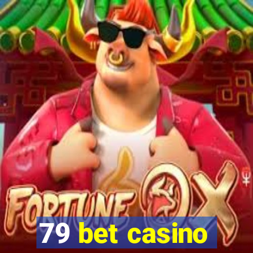 79 bet casino