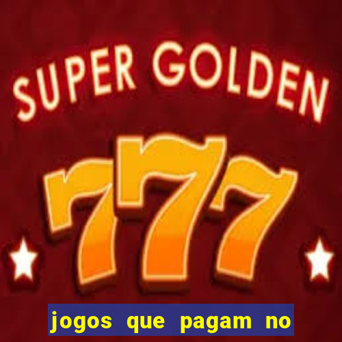 jogos que pagam no cadastro 2024