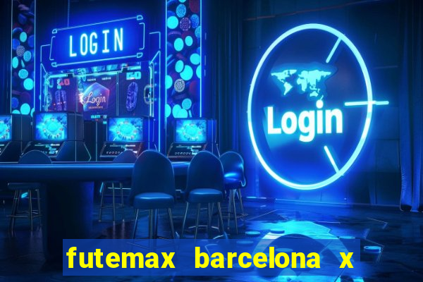 futemax barcelona x real madrid