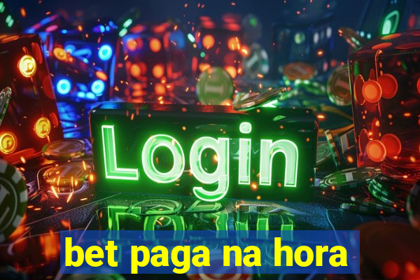 bet paga na hora