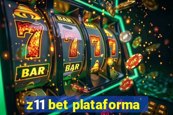 z11 bet plataforma