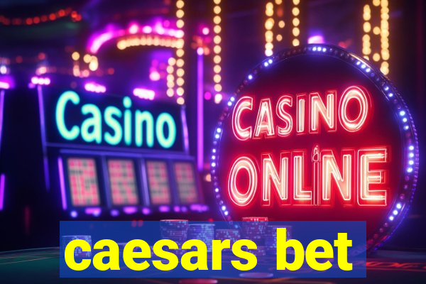 caesars bet