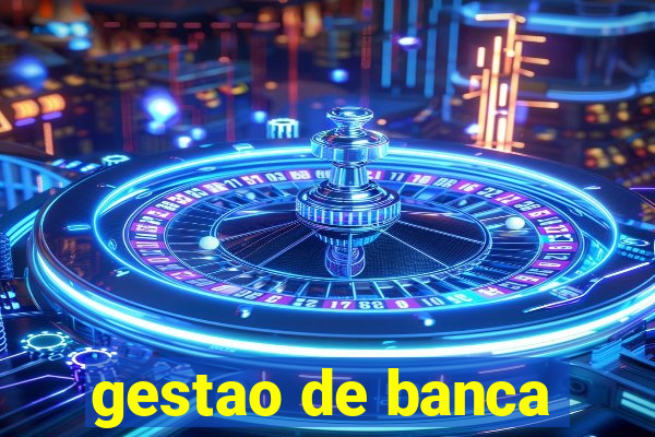 gestao de banca