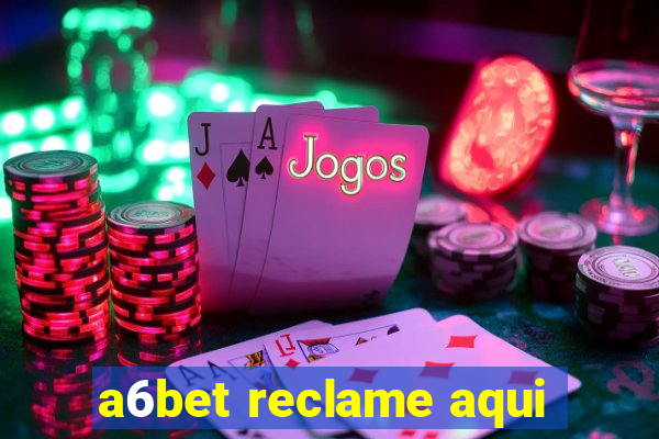 a6bet reclame aqui