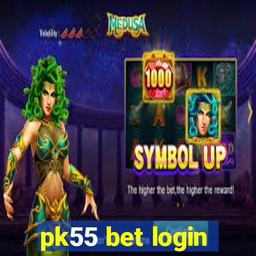 pk55 bet login