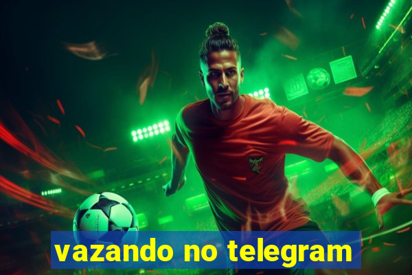 vazando no telegram