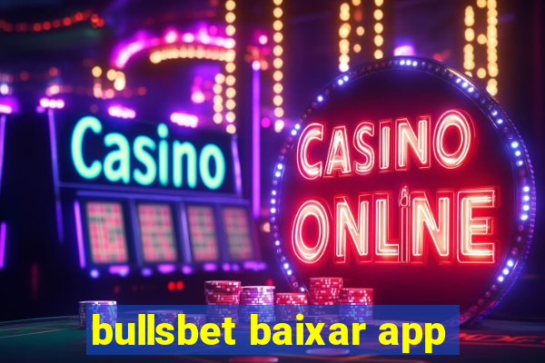 bullsbet baixar app