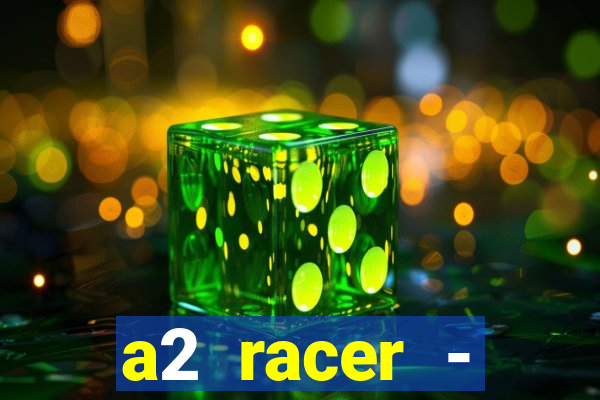 a2 racer - riscando o asfalto filme completo dublado download