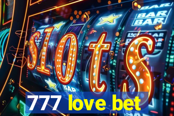 777 love bet