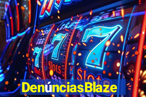 DenúnciasBlaze