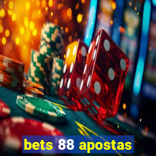 bets 88 apostas