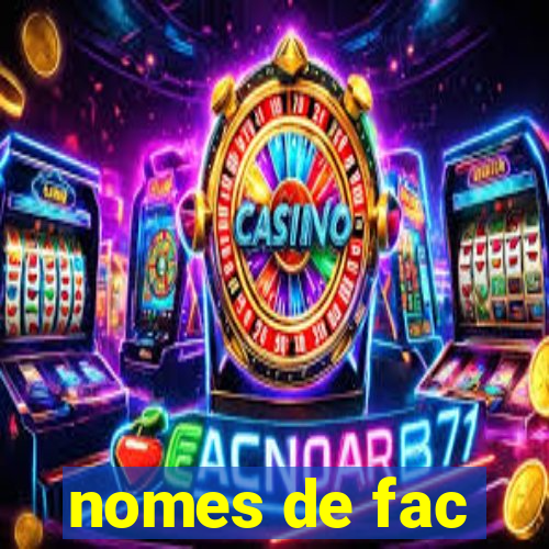 nomes de fac