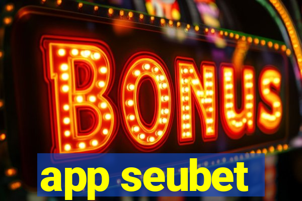 app seubet