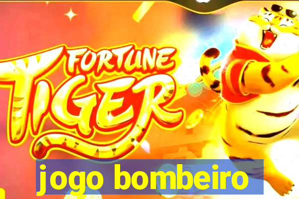 jogo bombeiro