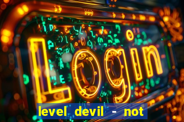 level devil - not a troll game