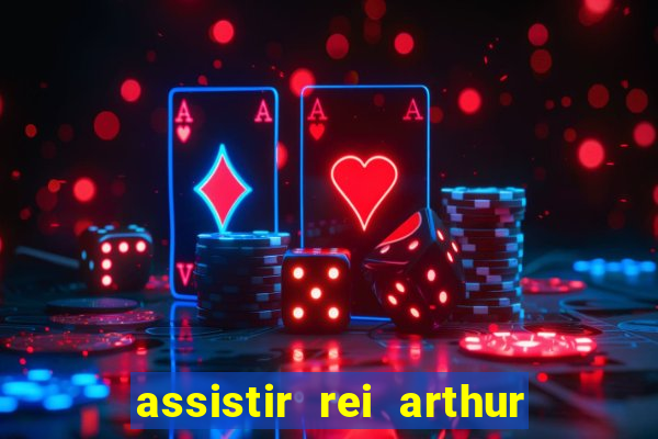 assistir rei arthur (2004 mega filmes)