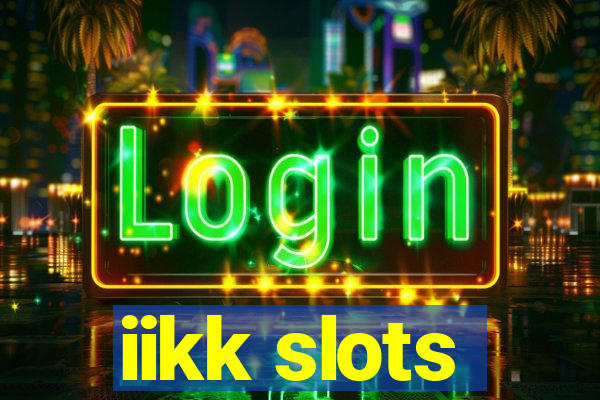 iikk slots