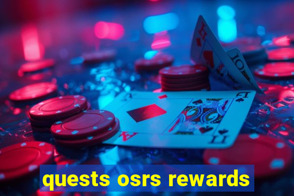 quests osrs rewards