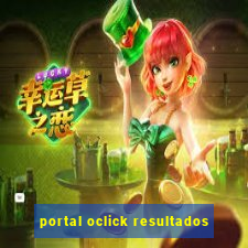 portal oclick resultados