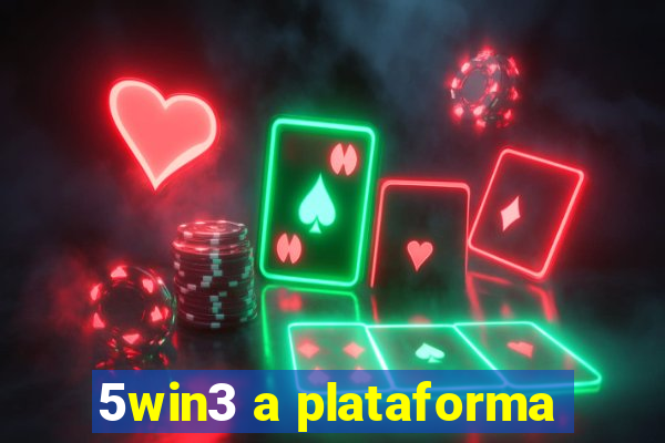 5win3 a plataforma