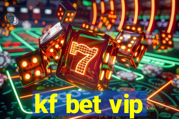 kf bet vip