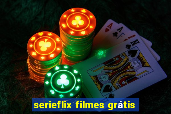 serieflix filmes grátis