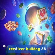 revólver bulldog 38