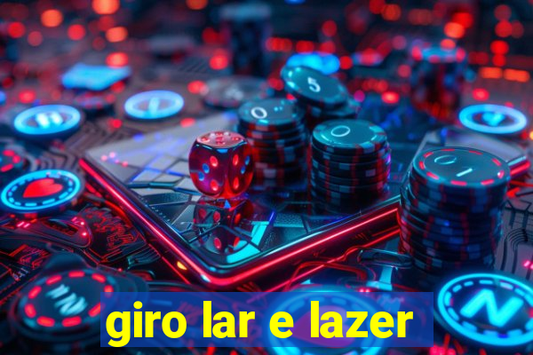 giro lar e lazer