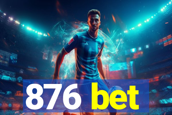 876 bet