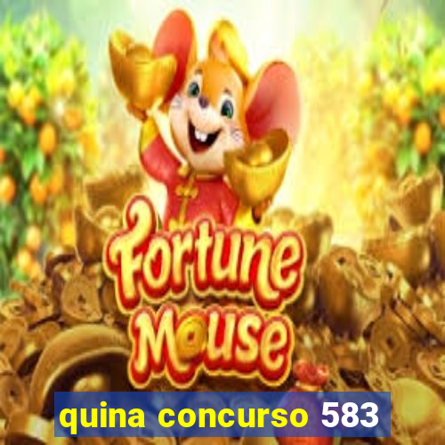 quina concurso 583