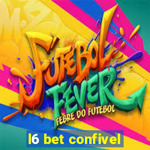 l6 bet confivel