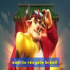 auxílio resgate brasil