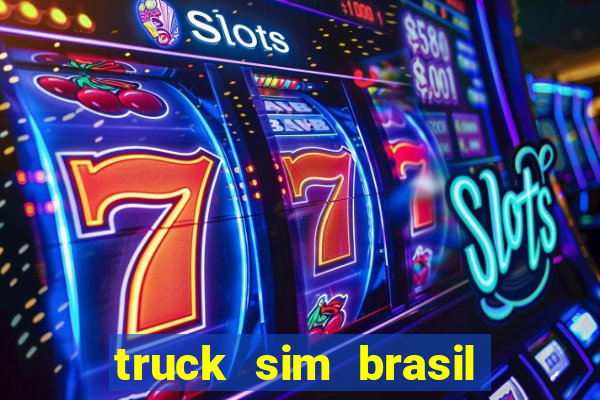 truck sim brasil dinheiro infinito