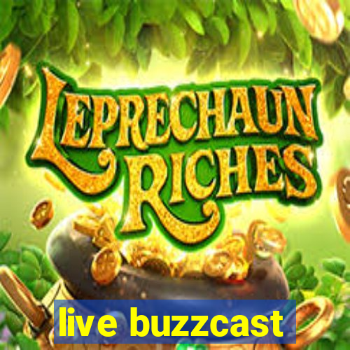 live buzzcast