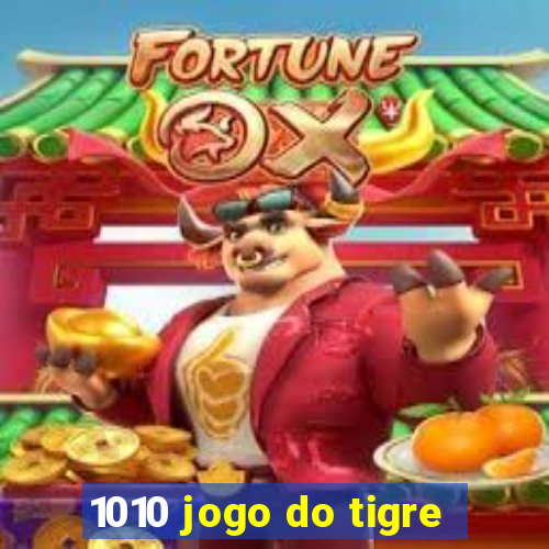 1010 jogo do tigre