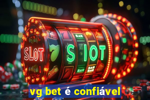 vg bet é confiável