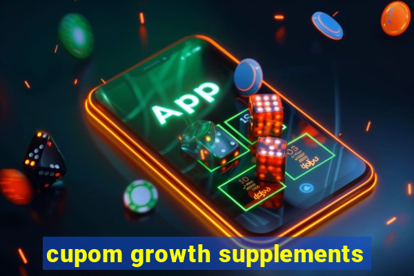 cupom growth supplements