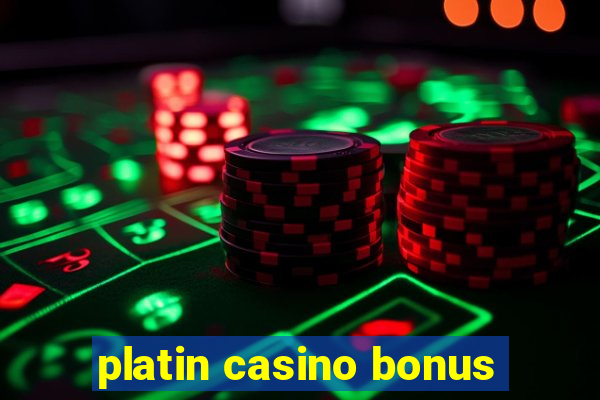 platin casino bonus