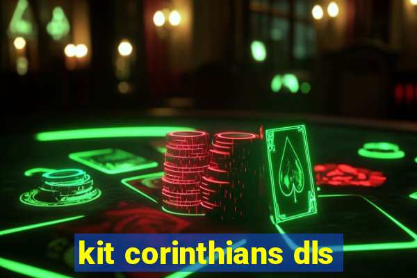 kit corinthians dls