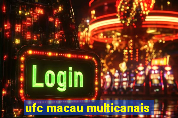 ufc macau multicanais