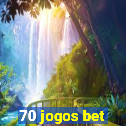 70 jogos bet