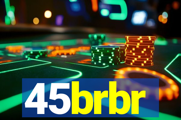 45brbr