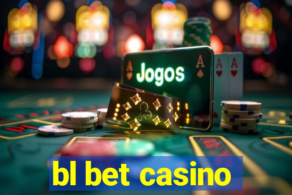 bl bet casino