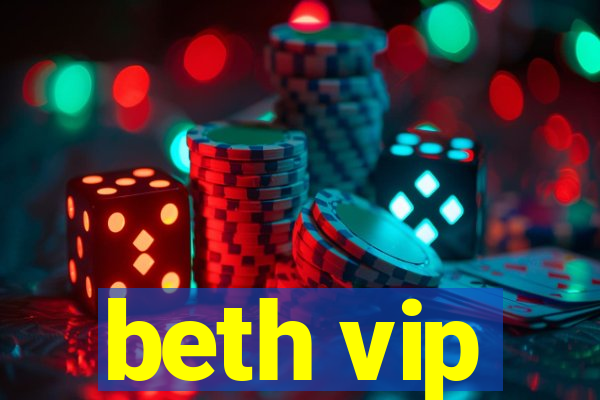 beth vip