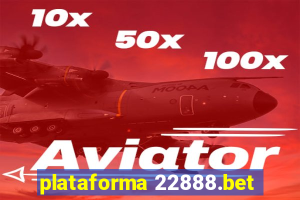 plataforma 22888.bet