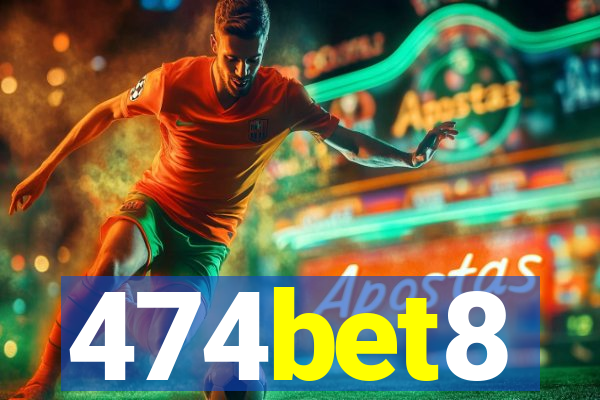 474bet8