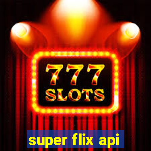 super flix api