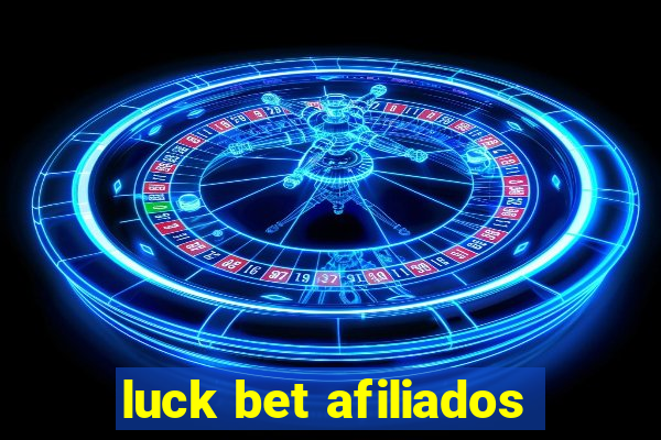 luck bet afiliados